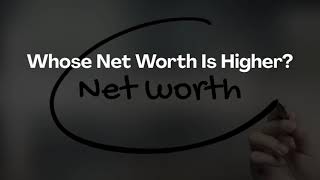 Quiz: Whose Net Worth Is Higher?