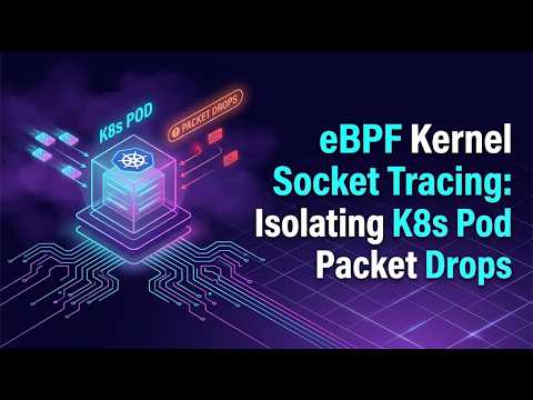 eBPF Kernel Socket Tracing: Isolating K8s Pod Packet Drops