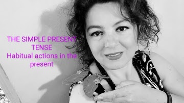 Lesson 1. THE SIMPLE PRESENT TENSE. Habitual actions in the present 🤎