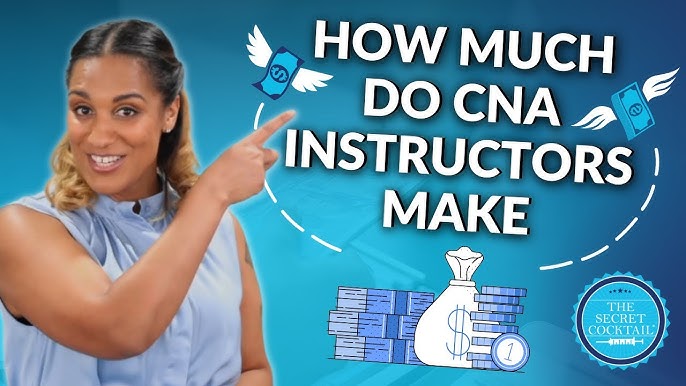 How much do CNA Instructors make?