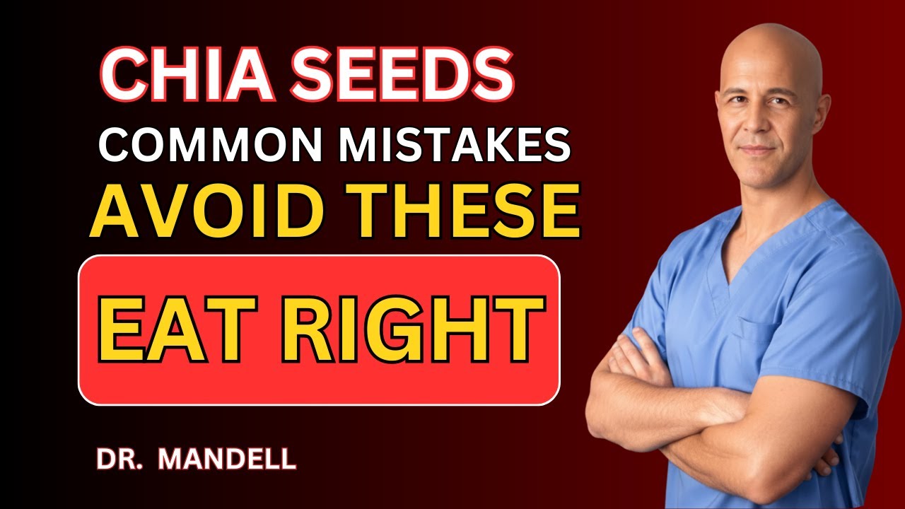 Eating Chia Seeds? Avoid These 5 Common Mistakes | Dr. Mandell