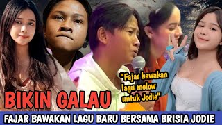 BIKIN GALAU FAJAR SADBOY BAWAKAN LAGU BARU BUAT BRISIA JODIE 😱