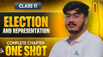 Class 11 Political Science – Election and Representation | Complete Chapter One-Shot