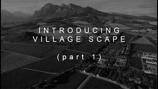 What is Village Scape (part 1)