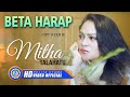 MITHA TALAHATU - BETA HARAP (Official Music Video)