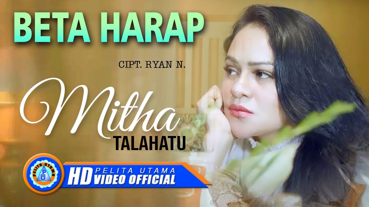 MITHA TALAHATU - BETA HARAP (Official Music Video)