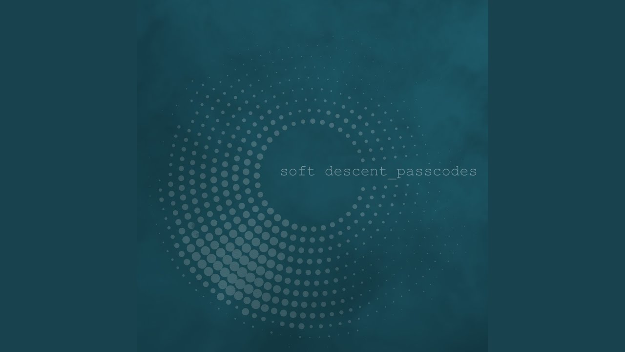 Watch Soft Descent on YouTube Watch Soft Descent on YouTube