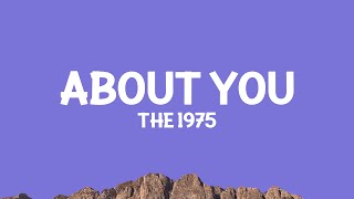 @the1975 - About You (Lyrics)