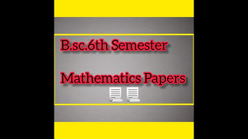 B.sc.6th Semester Mathematics Papers |Uttarakhand Kumaun University