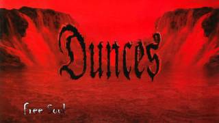 Dunces - Free Soul