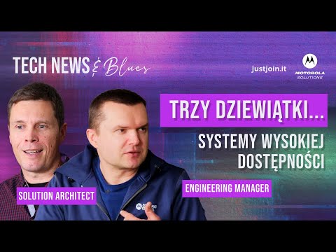Systemy Wysokiej Dostępności | Tech News and Blues z @motorolasolutions
