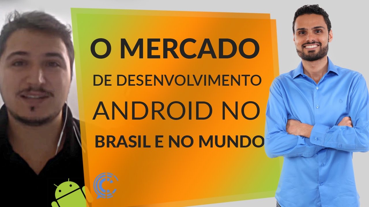carreira profesional sergas [Série Dev Android] O mercado de desenvolvimento Android no Brasil e no Mundo | Parte 7/11