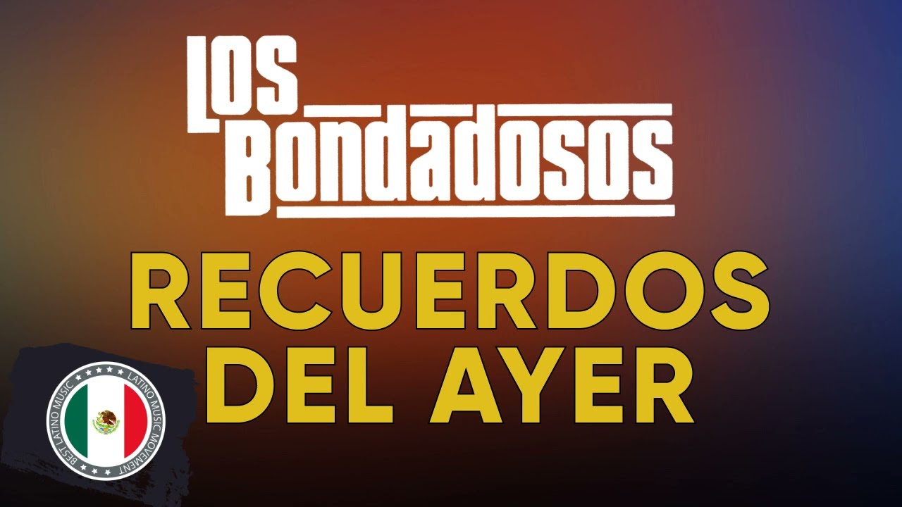 Los Bondadosos Éxitos Sus Mejores Canciones - Los Bondadosos Mix Románticas Inolvidables