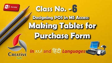 Class No. 6 (Making Tables for Purchase Form) POS in Access 2016: A Step-by-Step Guide