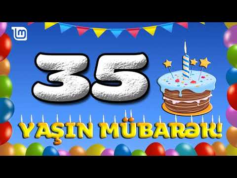 35 YAŞIN MÜBARƏK - TEBRİK VİDEOSU / 35 YASİN MUBAREK