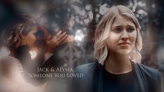 Jack & Alyssa Someone You Loved