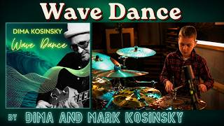 Wave Dance  by Dima Kosinsky / Drum Cover by Mark Kosinsky
