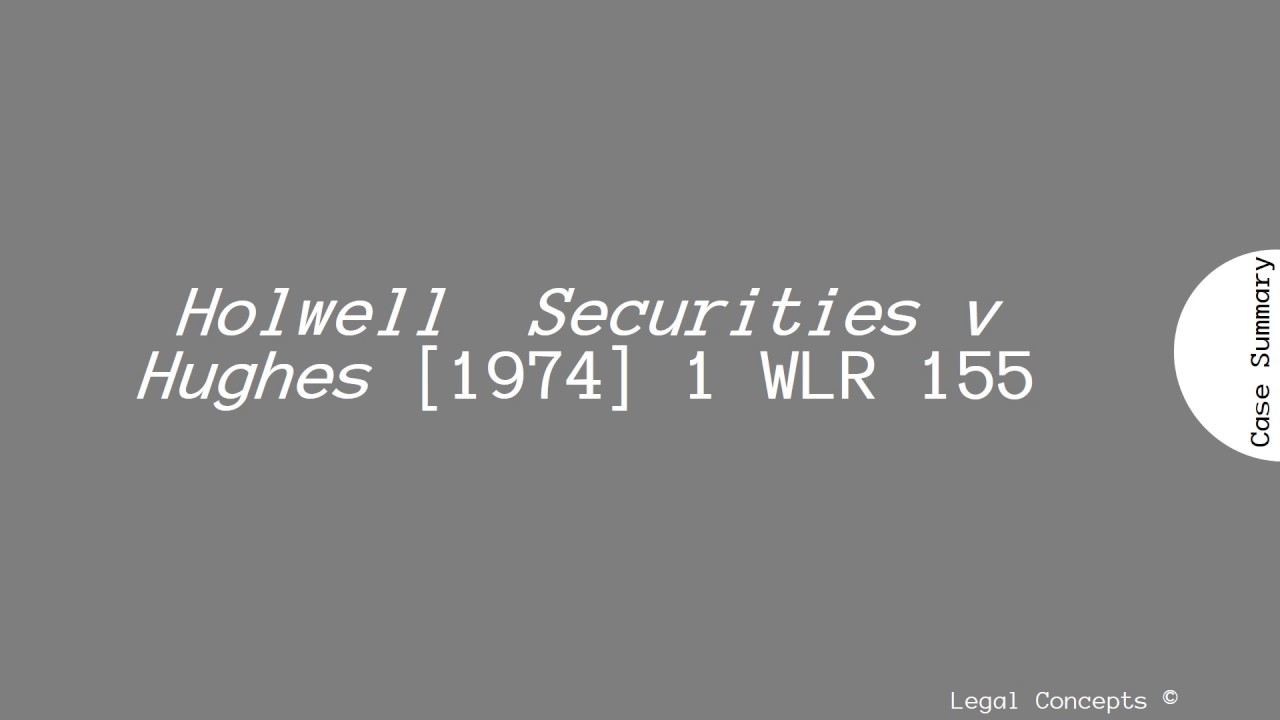 Holwell Securities v Hughes 1974 Case Summary YouTube