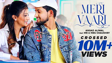 Meri Vaari : Angad Aliwal (Official Video) Mr & Mrs Choudhary | New Punjabi Song 2021 | GOAT RECORDS