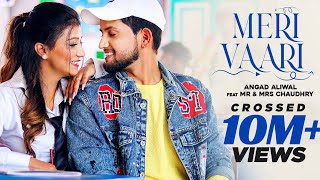 Meri Vaari : Angad Aliwal (Official Video) Mr & Mrs Choudhary | 👍 2021 | GOAT RECORDS