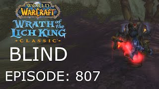 Very Silly Grinds | WoW WotLK Classic BLIND #807