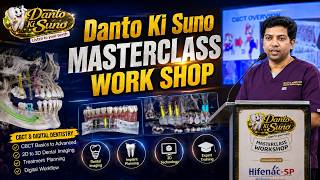 Danto Ki Suno Masterclass Workshop -  2026  | 3D Digital Dental Solution