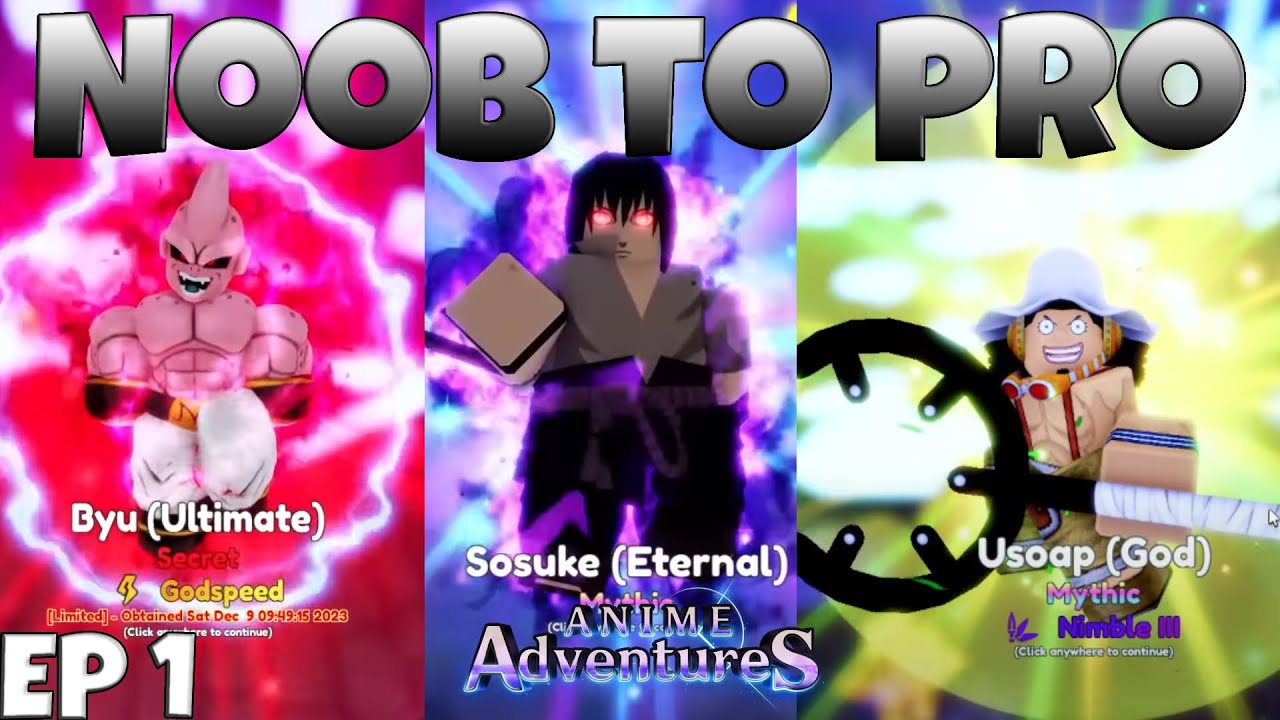 GOING FROM NOOB TO PRO IN ANIME ADVENTURES EP 1 GOT MY FIRST MYTHICS ...
