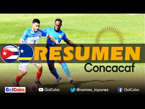 Resumen | CUBA vs CURAZAO | Eliminatorias de CONCACAF Qatar 2022 | Primer gol de Onel Hernández Cuba