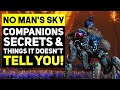 No Man's Sky Companions Update - Secrets and Things It Doesn't Tell You! (No Mans Sky Tips & Tricks)