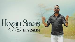 Hozan Savaş - Hey Zalim 