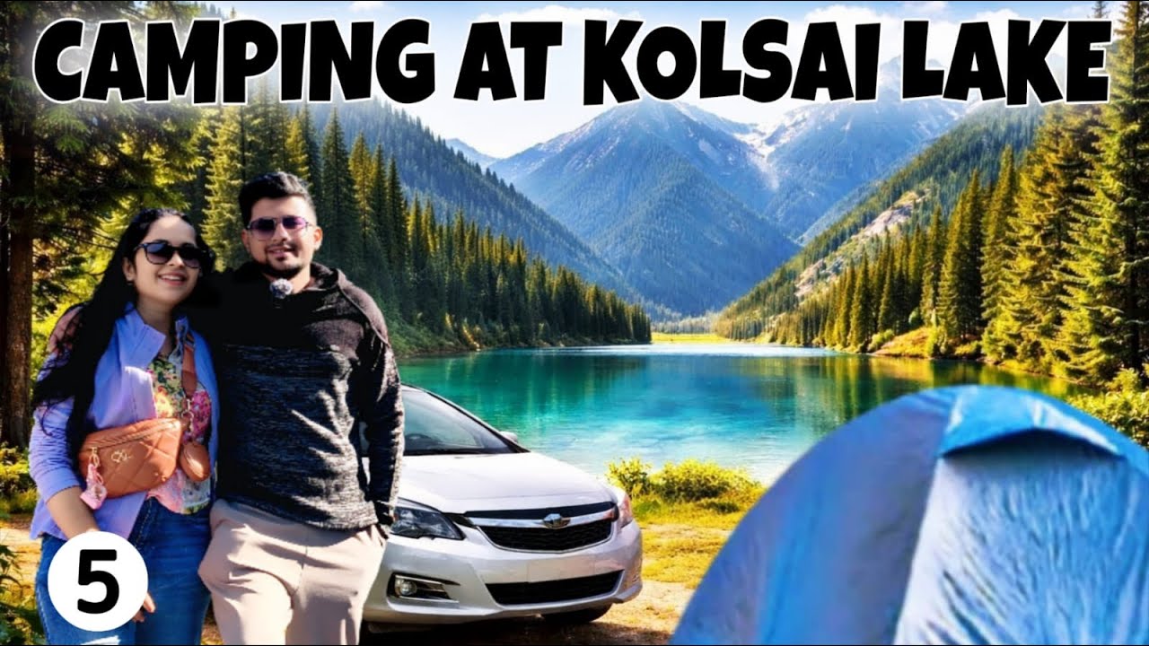 Kolsai Lake Tour & Camping | Kazakhstan’s Hidden Paradise