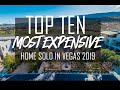 Top 10 Most Expensive Homes Sold in Las Vegas 2019