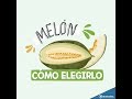 Cómo elegir el mejor melón