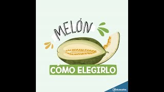 Cómo elegir el mejor melón