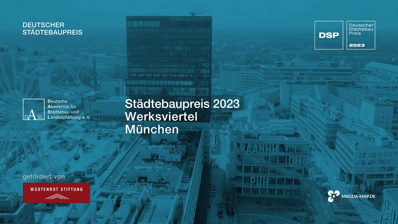 Deutscher Städtebaupreis DSP 2023: Werksviertel in München