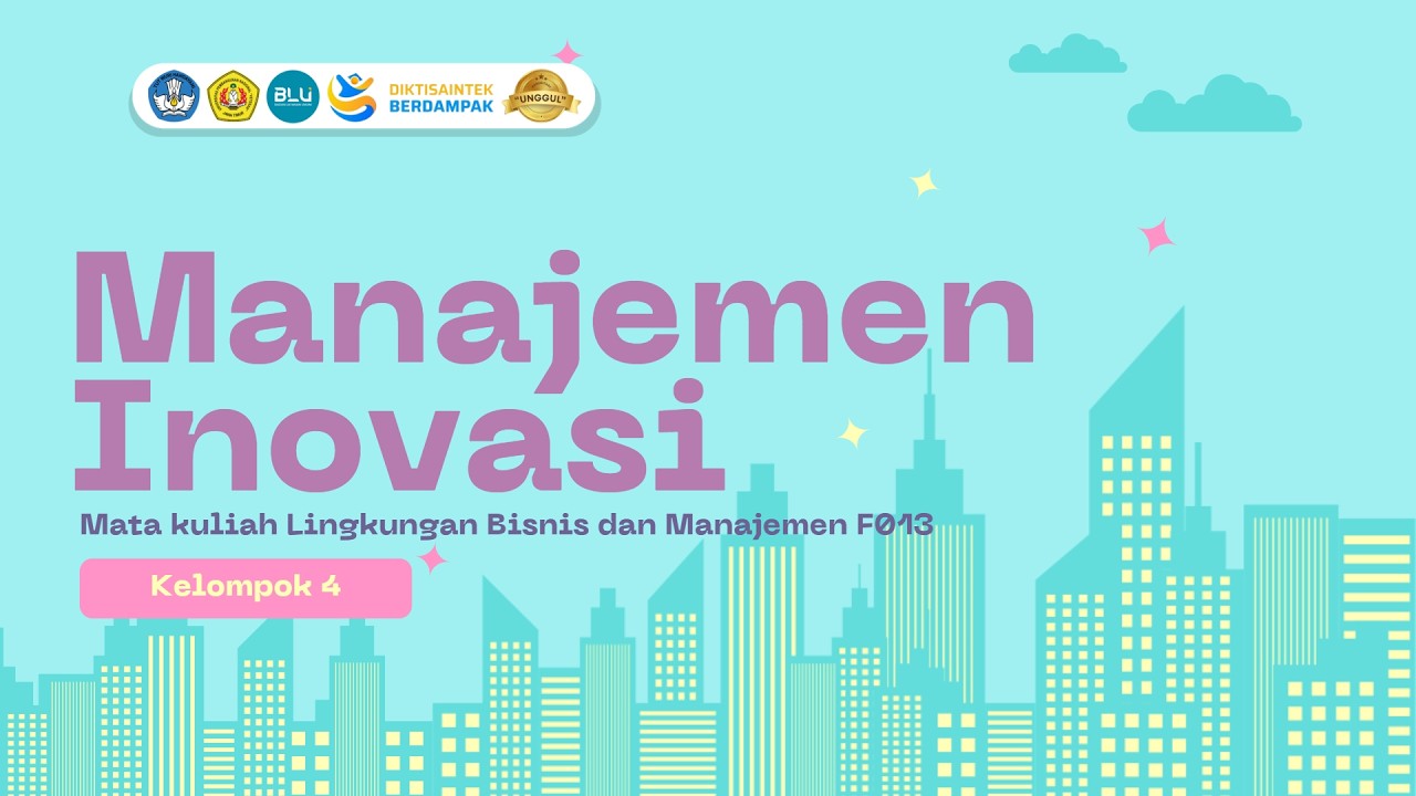 Manajemen Inovasi - RMK Kelompok 4 Mata Kuliah Lingkungan Bisnis dan Manajemen F013