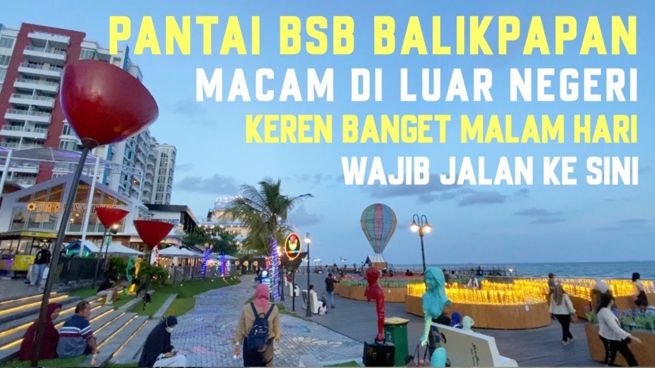 Pantai Bsb BalikPapan Rekomend banget untuk di kunjungi Keren viewnya macam di luar negeri