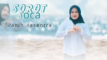 Sorot Soca Nanih  (Video Lirik)