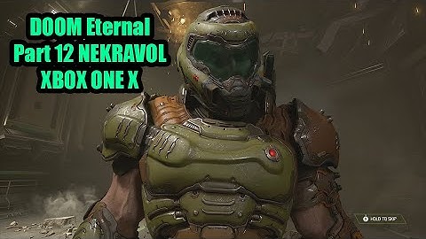 DOOM Eternal Xbox One X Walkthrough No Commentary - PART 12 NEKRAVOL