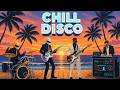 Chill Disco 🌅 Sunset Bassline Grooves, Golden Summer Nights &amp; Endless Funk Dreams