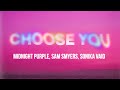 Midnight Purple & Sam Smyers - Choose You (feat. Sonika Vaid) [Official Lyric Video]