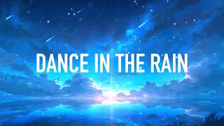 Said The Sky & Knox - Dance In The Rain (Lyrics) LEUTHERO Remix