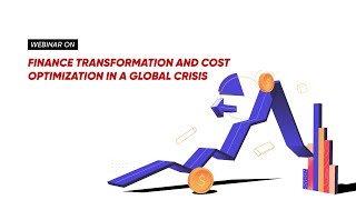 Finance Transformation and Cost Optimization in a Global Crisis