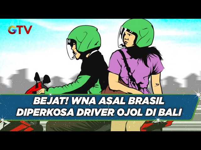 Bejat! WNA Asal Brasil Diperkosa Driver Ojol di Bali - BIP 10/08 class=