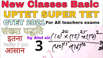 Maths Part-3 Number system संख्या पद्धति for UPTET Super TET CTET All teachers exams by Atul sir