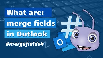 What are merge fields? | Outlook | Ant Text