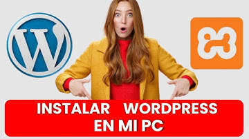 Cómo Instalar WordPress Localmente con XAMPP (2024)