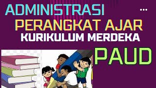 Administrasi dan Perangkat Ajar Guru PAUD Pada Kurikulum Merdeka