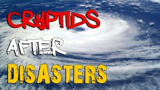 Strange Cryptids AFTER Disasters?? | TheLeaf Podcast Sept 25th