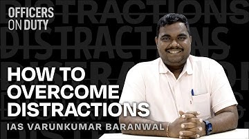 How To Overcome Distractions? | IAS Varunkumar Baranwal | Motivational Video